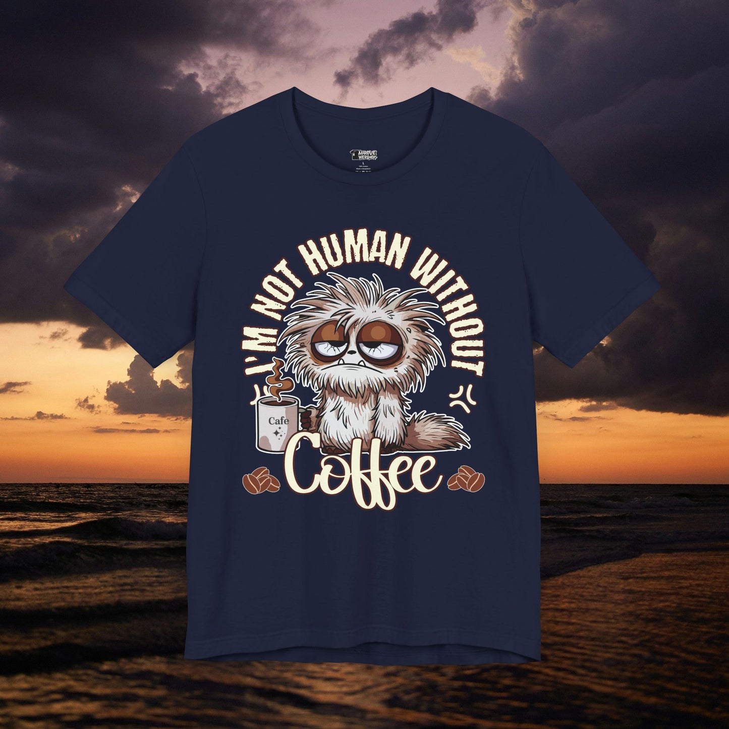 I'm Not Human Without Coffee T-Shirt