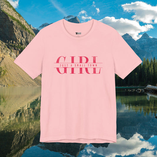 Just a Small Town Girl T-Shirt