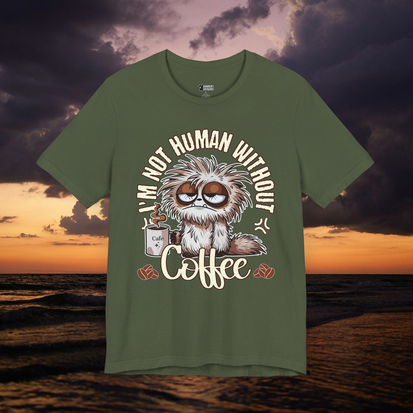 I'm Not Human Without Coffee T-Shirt