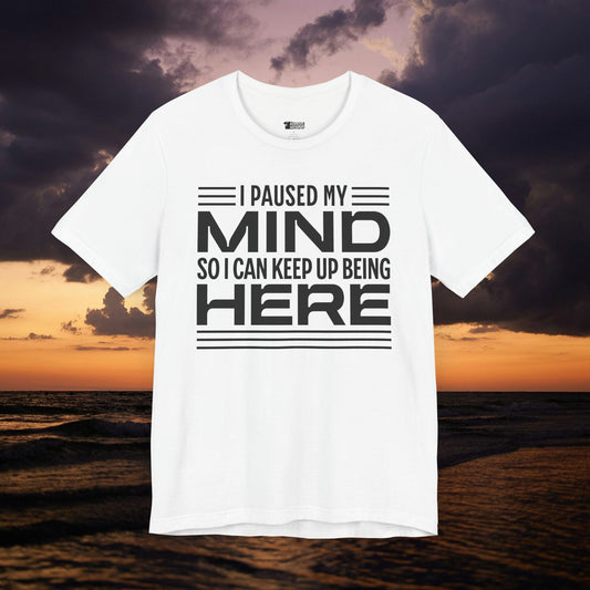 Peace of Mind Reminder T-Shirt